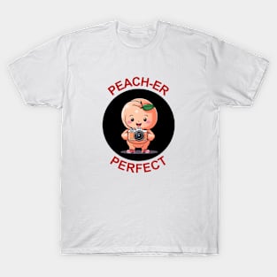 Peach-Er Perfect | Photography Pun T-Shirt